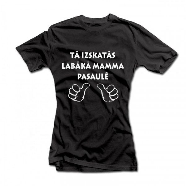 Sieviešu T-krekls "Tā izskatās labākā mamma pasaulē"