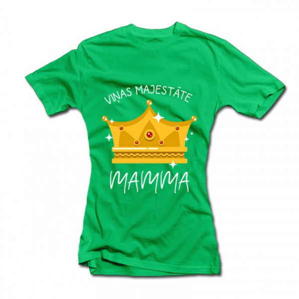 Sieviešu T-krekls "Viņas Majestāte - Mamma"