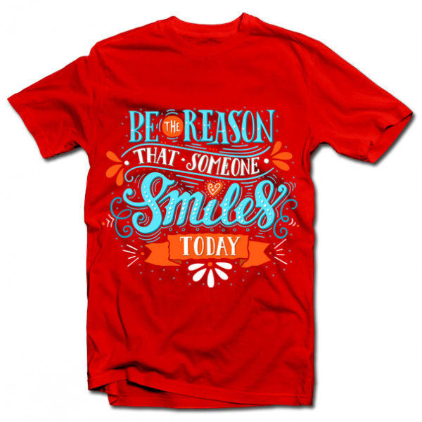 T-krekls "Be the reason that someone smiles"