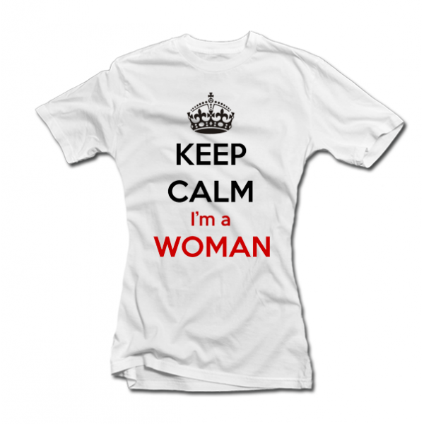 Sieviešu T-krekls "Keep calm I am a woman"