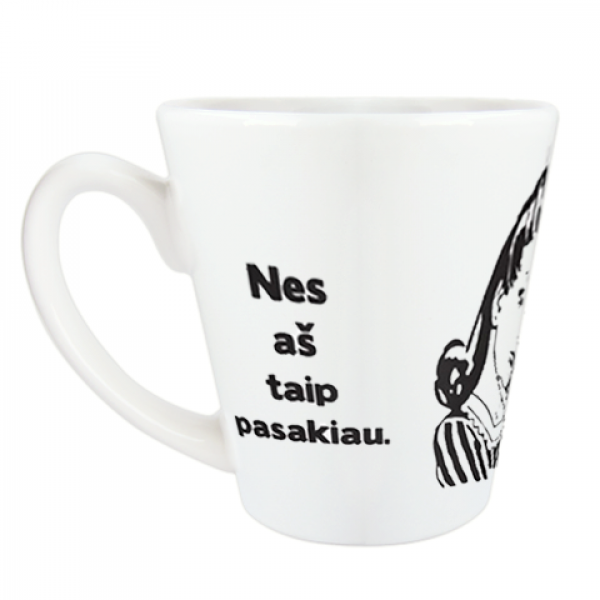Krūze "Jo es tā pateicu"