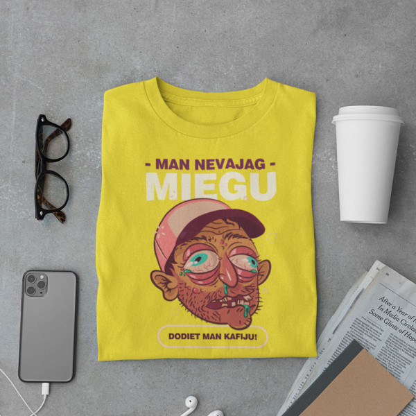 T-krekls "Man nevajag miegu"