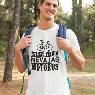 T-krekls "Īstiem vīriem nevajag motorus"