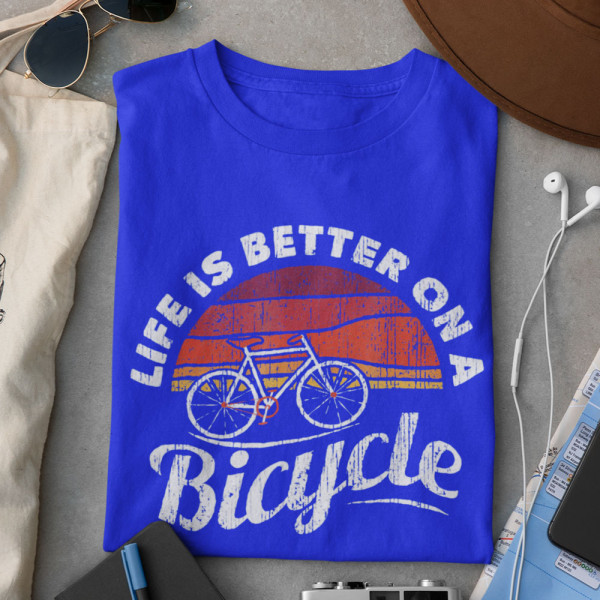 T-krekls "Life is better on a bicycle"