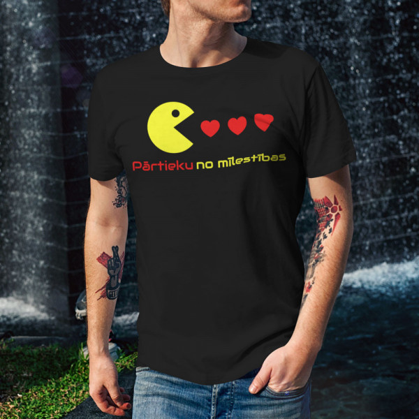 T-krekls "Pārtieku no mīlestības"