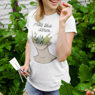 Sieviešu t-krekls "Prātā tikai dārzs"