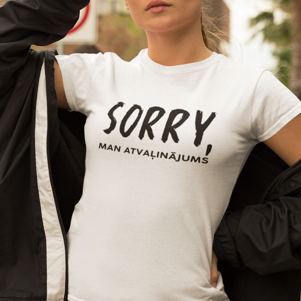Sieviešu T-krekls "Sorry, man atvaļinājums"
