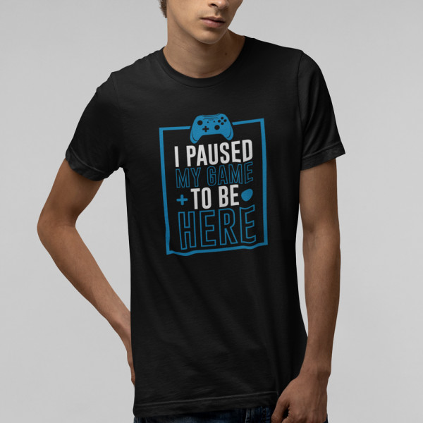 T-krekls "I paused my game"