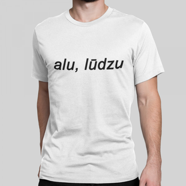 T-krekls "Alu, lūdzu"