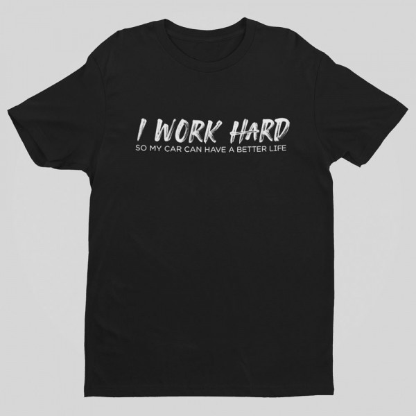T-krekls "I work hard"