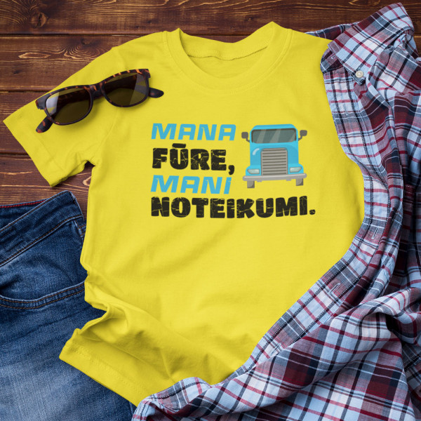 T-krekls "Mana fūre, mani noteikumi"
