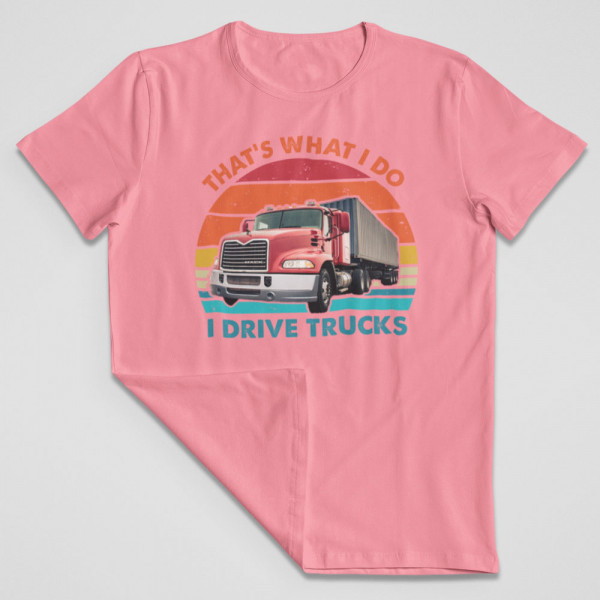 T-krekls "I drive trucks"