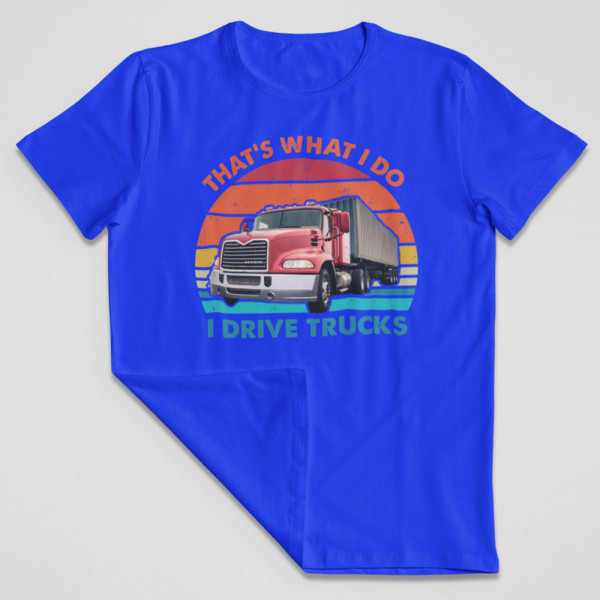 T-krekls "I drive trucks"