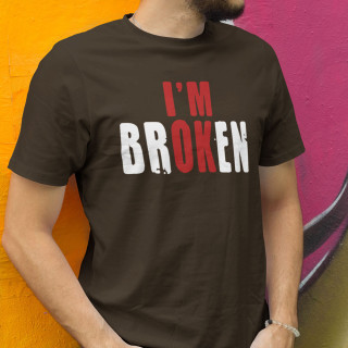 T-krekls "I'm broken"