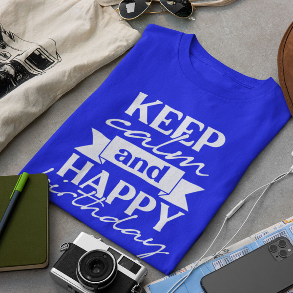 T-krekls "Keep calm and happy birthday"