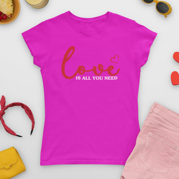 Sieviešu T-krekls "Love is all you need"
