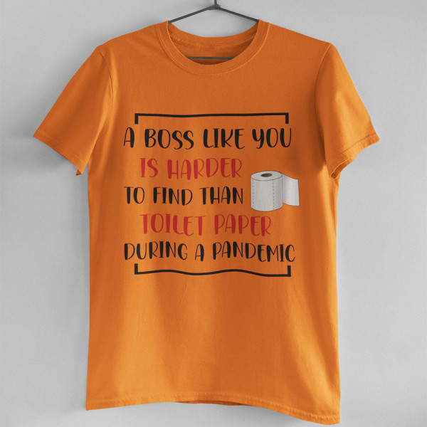 T-krekls "A Boss like you"