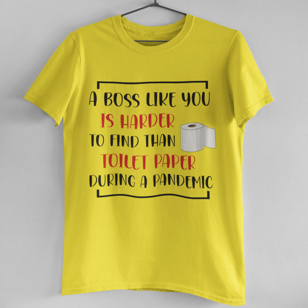T-krekls "A Boss like you"