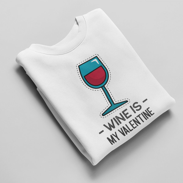 Džemperis  "Wine is my Valentine" (bez kapuces)