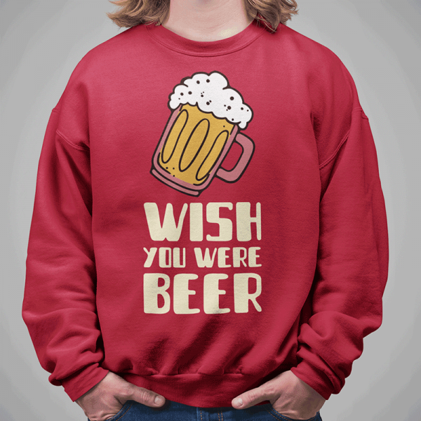 Džemperis "Wish you were beer" (bez kapuces) 