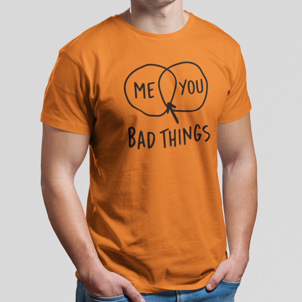 T-krekls "Bad things"