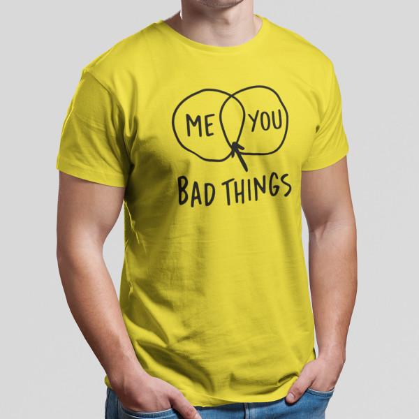 T-krekls "Bad things"
