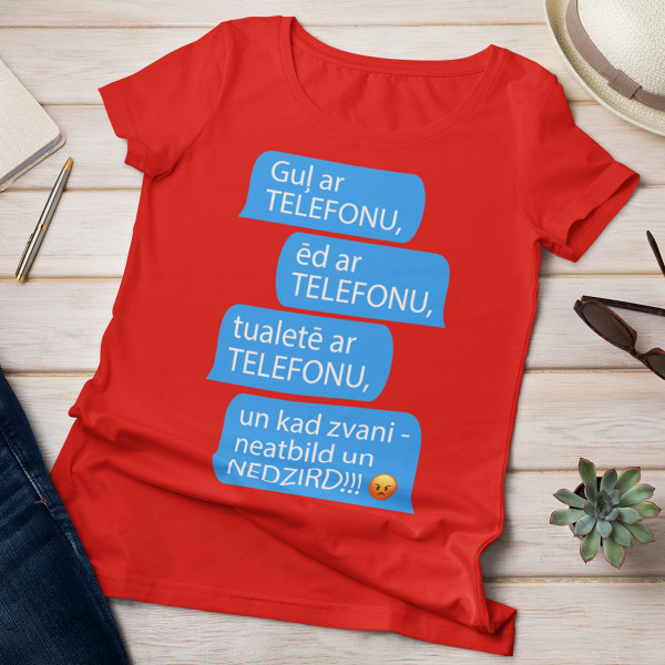 Sieviešu t-krekls "Visur ar telefonu"