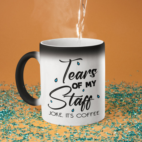 Krūze "Tears of my staff"