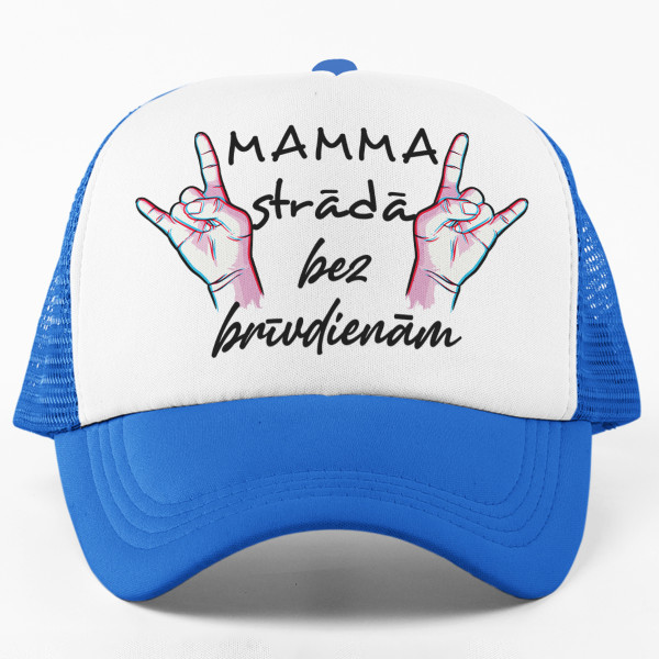 Cepure "Mamma strādā bez brīvdienām"