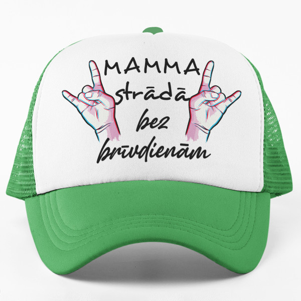 Cepure "Mamma strādā bez brīvdienām"