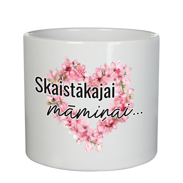 Keramikas puķu pods "Skaistākajai māmiņai" Keramikas puķu pods "Skaistākajai māmiņai"