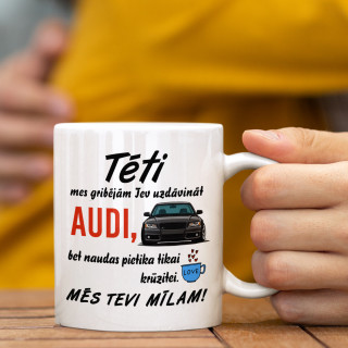 Krūze "Mēs gribējām Tev uzdāvināt AUDI"