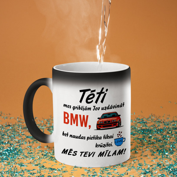 Krūze "Mēs gribējām Tev uzdāvināt BMW" Krūze "Mēs gribējām Tev uzdāvināt BMW"