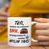 Krūze "Mēs gribējām Tev uzdāvināt BMW"
