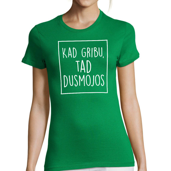 Sieviešu T-krekls "Dusmīga"
