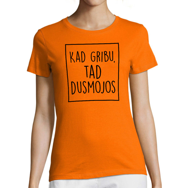 Sieviešu T-krekls "Dusmīga"