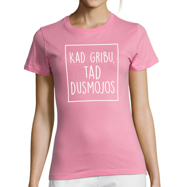 Sieviešu T-krekls "Dusmīga"
