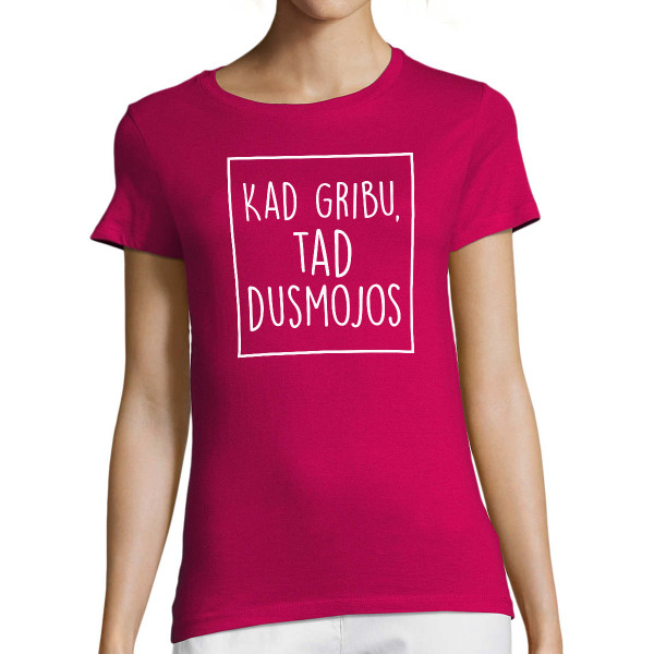 Sieviešu T-krekls "Dusmīga"