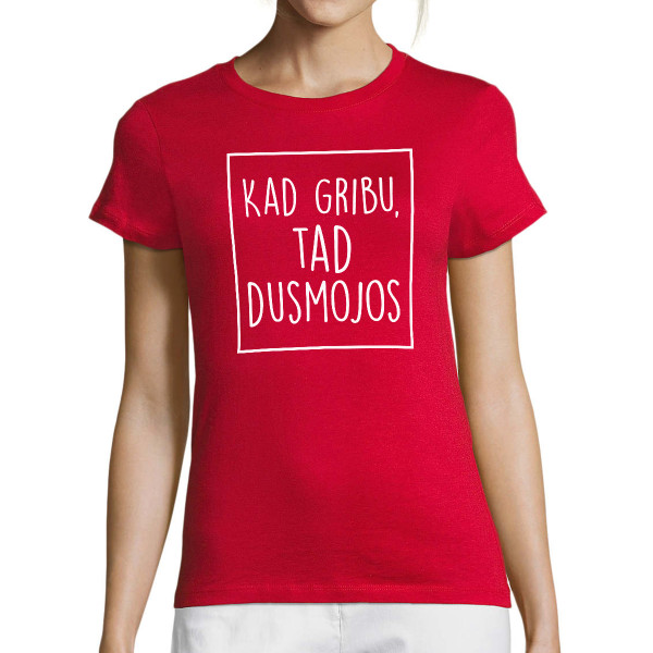 Sieviešu T-krekls "Dusmīga"