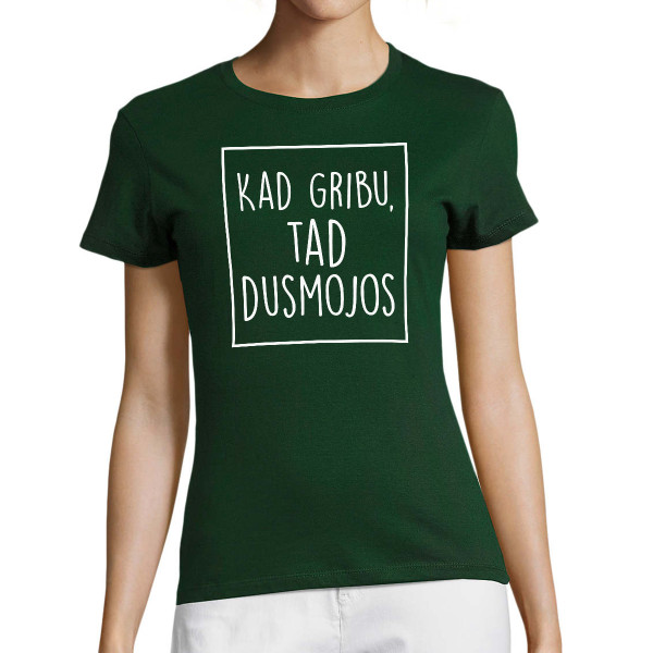 Sieviešu T-krekls "Dusmīga"