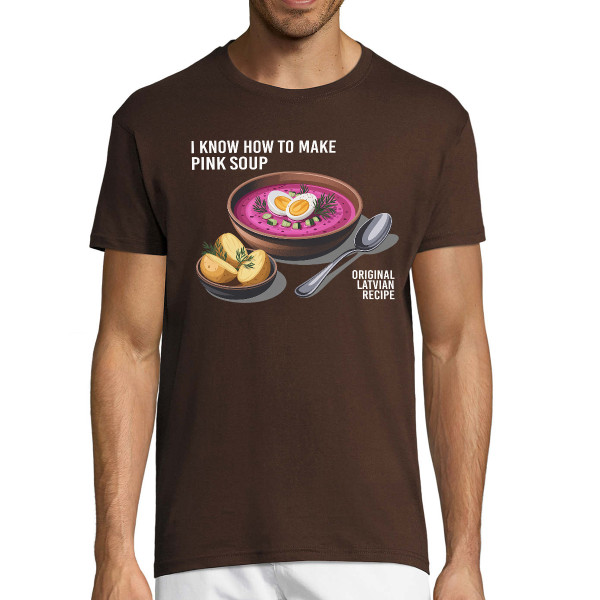 T-krekls  "I know how to make pink soup"