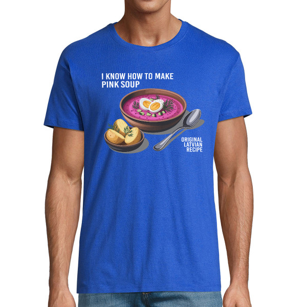 T-krekls  "I know how to make pink soup"
